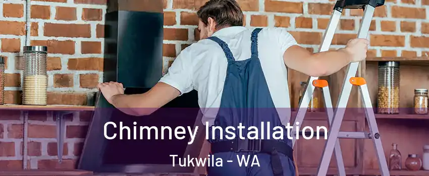  Chimney Installation Tukwila - WA