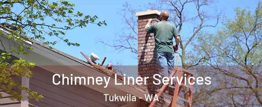  Chimney Liner Services Tukwila - WA