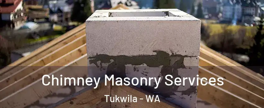  Chimney Masonry Services Tukwila - WA
