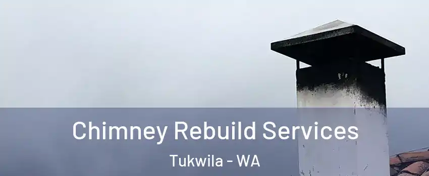  Chimney Rebuild Services Tukwila - WA