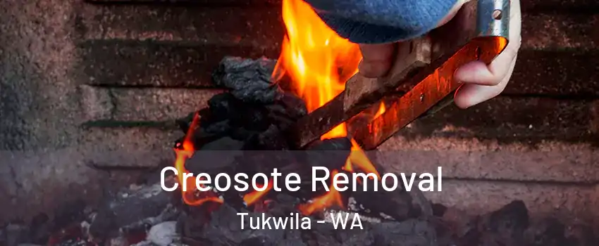  Creosote Removal Tukwila - WA