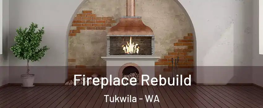  Fireplace Rebuild Tukwila - WA
