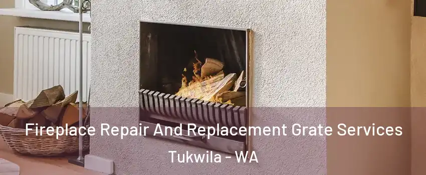  Fireplace Repair And Replacement Grate Services Tukwila - WA