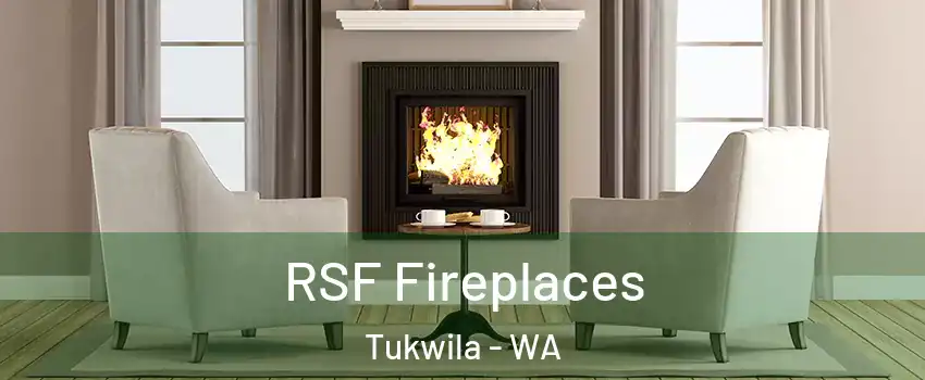  RSF Fireplaces Tukwila - WA