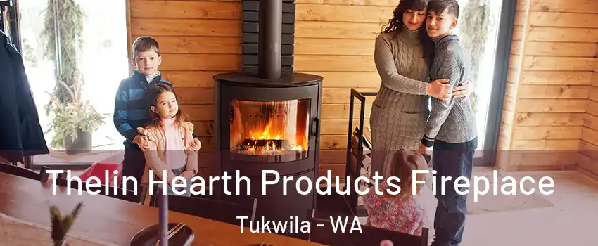  Thelin Hearth Products Fireplace Tukwila - WA